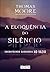 A ELOQUÊNCIA DO SILÊNCIO