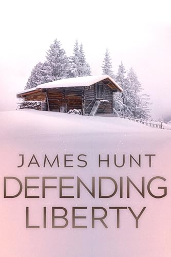 Defending Liberty: An EMP Post Apocalypse Prepper Thriller (EMP Survival in a Powerless World Book 87)