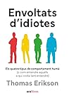 Envoltat d’idiotes