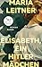 Elisabeth, ein Hitlermädchen. Roman der deutschen Jugend by Maria Leitner