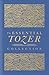 The Essential Tozer Collection: The Pursuit of God, The Purpose of Man, and The Crucified Life (The Definitive Classic)