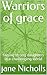 Warriors of grace: raising ...