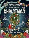 Arnold & Lou’s Rainforest Christmas : A Children’s Christmas Picture Book for ages 3-7