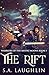 The Rift by S.A. Laughlin