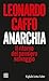 Anarchia: Il ritorno del pensiero selvaggio (Italian Edition)