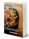 The Mediterranean Flavors by Leane Redmond