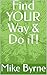 Find YOUR Way & Do iT!