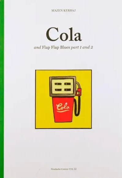 Cola (and Flap Flap Blues part 1 and 2)