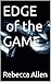 Edge of the Game