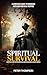 Spiritual Survival: How Fai...