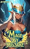 Mage By Mistake 2...