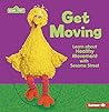 Get Moving: Learn about Healthy Movement with Sesame Street ® (Sesame Street ® Self-Care)