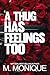 A THUG HAS FEELINGS TOO: GATAH & YAYA'S HOOD LOVE STORY (SMITH Book 1)
