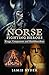 Norse Fighting Heroes: Kings, Conquerors and Shieldmaidens