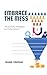 Embrace the Mess: Productiv...