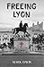 Freeing Lyon by Mark Davis