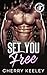 Set You Free by Cherry Keeley Set You Free by Cherry Keeley