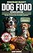 Homemade Healthy Dog Food C...
