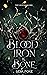 Blood Iron and Bone (The Li...