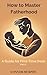 How to Master Fatherhood (P...