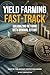 Yield Farming Fast-Track: M...