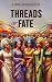 Threads of Fate by Ejine Okoroafor