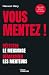 Vous mentez !: Détecter le ...