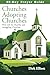 Churches Adopting Churches by Dirk Elliott