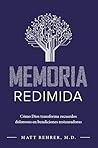 Memoria redimida:...