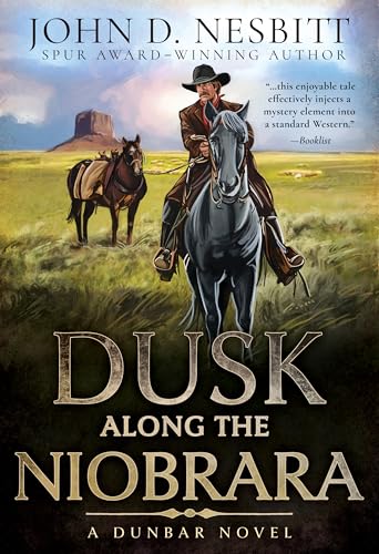 Dusk Along the Niobrara: A Dunbar Western Mystery (Kindle Edition)