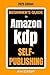 Beginner's Guide To Amazon KDP Self-Publishing 2025 Edition (Beginner Guide Books)