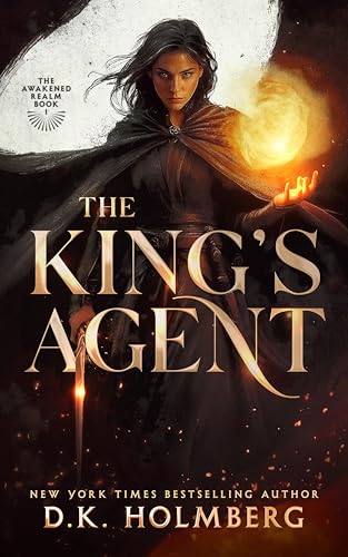 The King's Agent (The Awakened Realm Book 1)