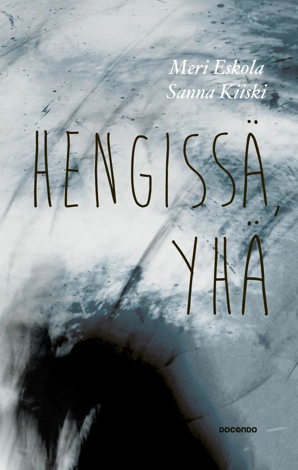 Hengissä, yhä (Hardcover)