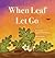 When Leaf Let Go