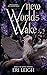 New Worlds Wake (Aithyr Uprising Book 2)