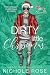 Dirty Little Christmas by Nichole Rose