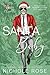 Santa Baby (Dirty Little Christmas)