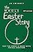 The Whole Easter Story: Why the cross is good news for all creation (Brf Lent Book)