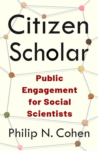 Citizen Scholar: Public Engagement for Social Scientists (Hardcover)