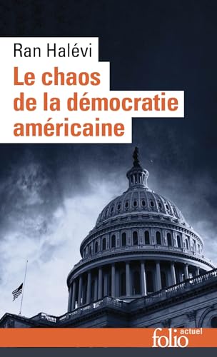 Le Chaos de la démocratie américaine: L'émeute du Capitole suivi de Une république éclatée