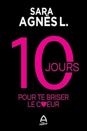 10 JOURS POUR TE BRISER LE COEUR (Paperback)