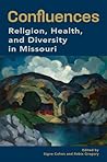 Confluences: Religion, Health, and Diversity in Missouri