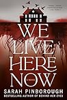 We Live Here Now