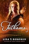 Fathoms by Lisa Tawn Bergren