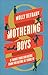 Mothering Boys: 8 Things Yo...
