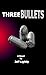 Three Bullets