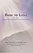 Dark to Light Volume I: Anc...