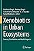 Xenobiotics in Urban Ecosystems: Sources, Distribution and Health Impacts