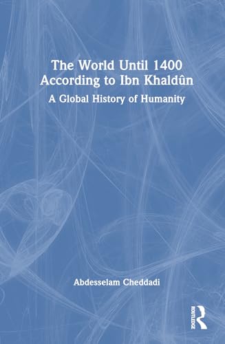 The World Until 1400 According to Ibn Khaldun (Hardcover)