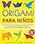ORIGAMI PARA NIÑOS: Guía Si...